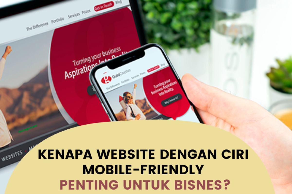 Kenapa Website Dengan Ciri Mobile-Friendly Penting Untuk Bisnes?